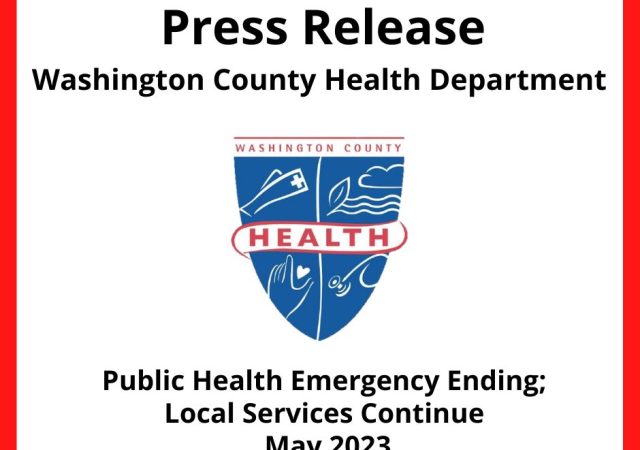 Press Release - Washington County Health Department - Public Health Emergency Ending; Local Services Continue; May 2023; Health department logo pictured. Details in post.