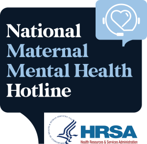 National Maternal Mental Health Hotline; HRSA logo