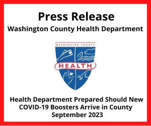 Image: White box with red outline and health department logo; Words: Press Release, WCHD, Health Department Prepared Should New COVID-19 Boosters Arrive in County, September 2023
