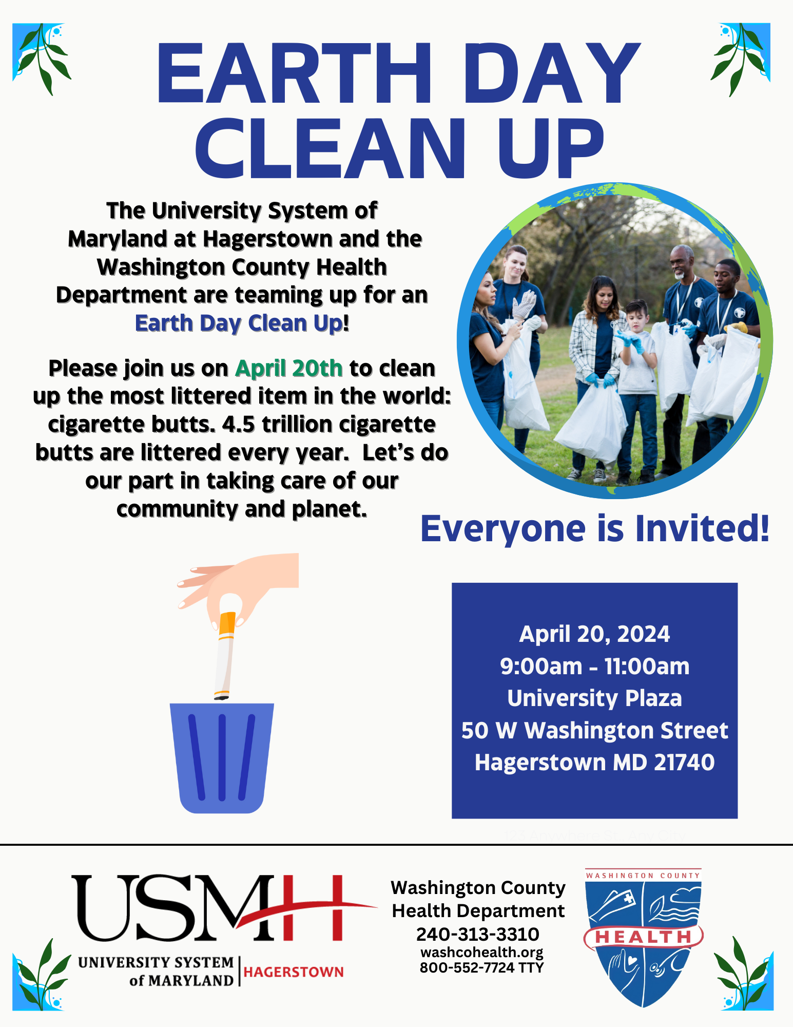 Image: Photo of a group of people wearing gloves and holding trash bags; illustration of a cigarette butt being dropped into a trashcan; USMH and WCHD logos. Text: Earth Day Clean Up. April 20, 9-11 a.m., University Plaza in Hagerstown. Join us to clean up the most littered item in the world: cigarette butts.