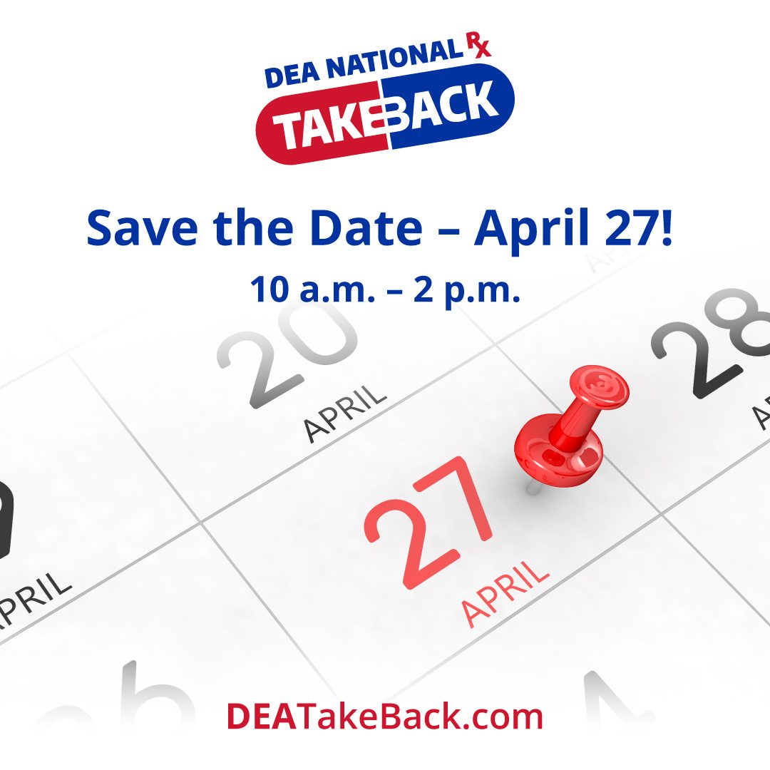 Image: April calendar with date of April 27 marked with a red pushpin; DEA National Take Back logo; Text: Save the Date - April 27! 10 a.m.-2 p.m. DEATakeBack.com