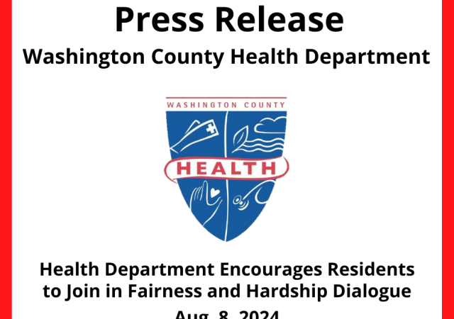 Image: White box with red border; health dept logo. Text: Press Release - Washington County Health Department; Health Department Encourages Residents to Join in Fairness and Hardship Dialogue, Aug. 8, 2024