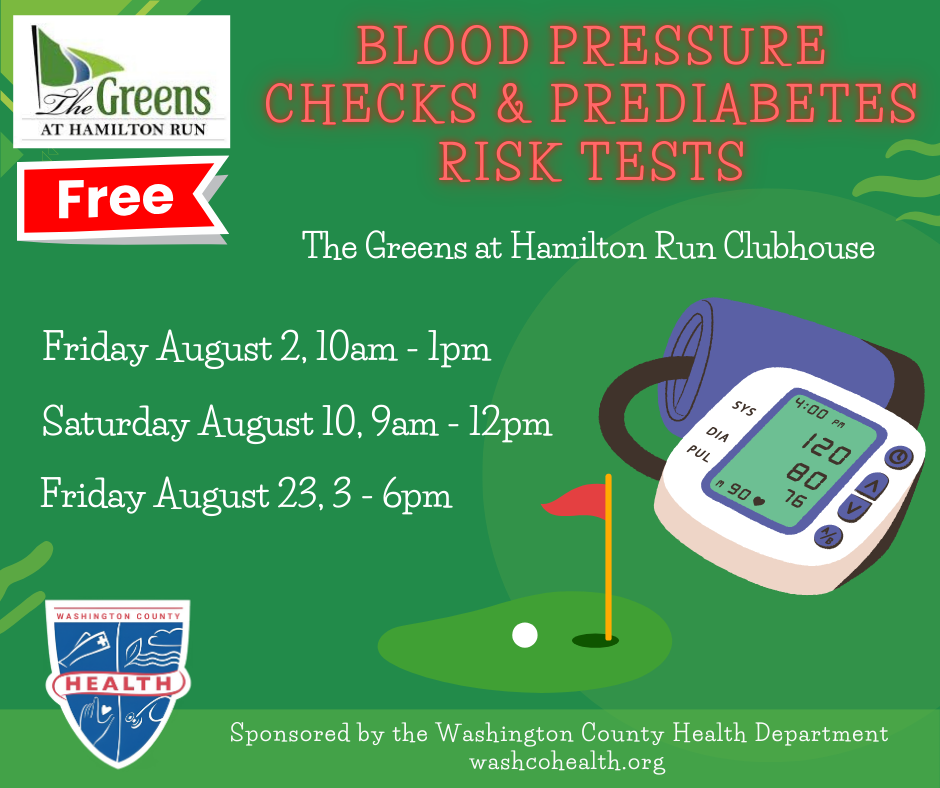 Image: Green box with illustrations related to a golf course, blood pressure cuff and monitor; logos for health dept and The Greens at Hamilton Run; FREE flag graphic. Text overlay: Blood Pressure Checks & Prediabetes Risk Tests, at the Clubhouse, Friday, Aug. 23, 3-6 p.m., sponsored by the WCHD, washcohealth.org.