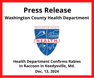 Press Release - Washington County Health Dept Confirms Rabies in Raccoon in Keedysville, Md., Dec. 13, 2024; health department logo