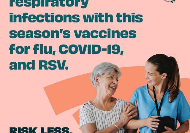 Risk Less. Do More. ad image from US HHS. Message: Get ahead of respiratory infections with this season's vaccines for flu, COVID-19 and RSV.