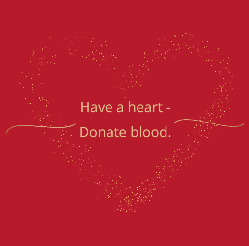 Have a heart. Donate blood. Red square with heart drawn around message.