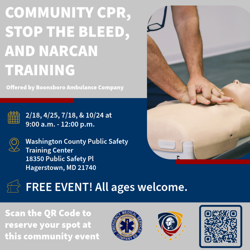 Community CPR, Stop the Bleed, and Narcan Training offered by the Boonsboro ambulance company. 2/18, 4/25, 7/18, 10/24 at 9:00 a.m.-12:00 p.m. Washington County Public Training Center 18350 Public Safety Pl., Hagerstown, MD 21740. Free event! All ages welcome.