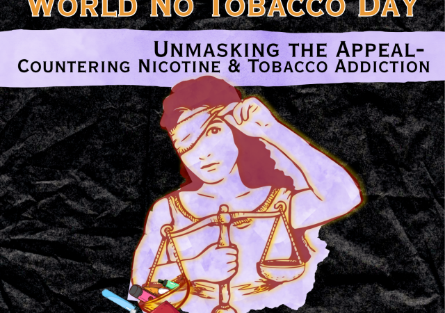 World No Tobacco Day; Unmasking the Appeal: Countering Nicotine and Tobacco Addiction